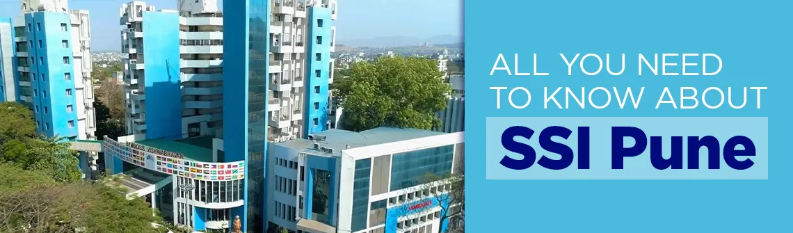 Step into the Symbiosis World - Know More about SSI Pune