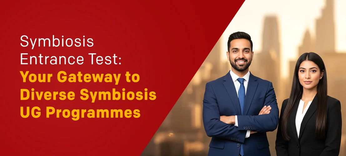 Symbiosis Entrance Test: Your Gateway to Top UG Programmes