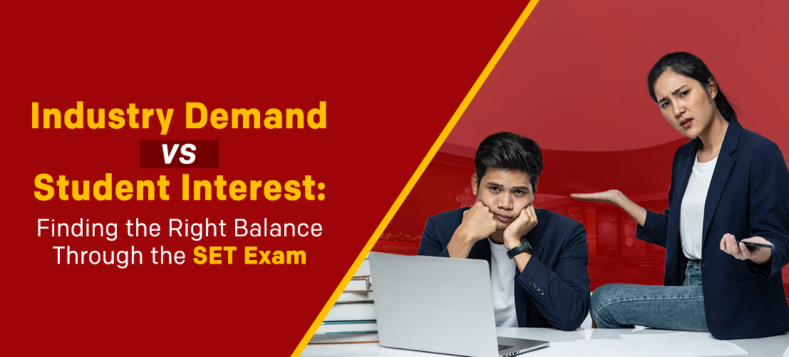 Industry Demand vs Student Interest: Finding the Right Balance Through the SET Exam