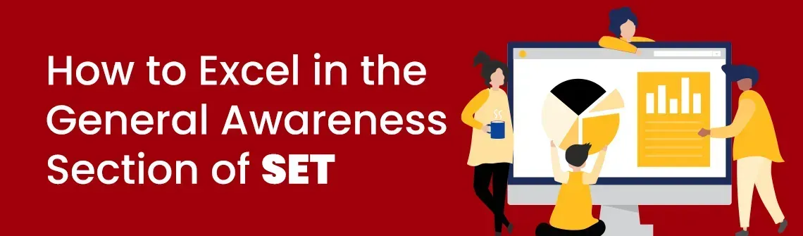 How to Excel in the General Awareness Section of the SET Exam