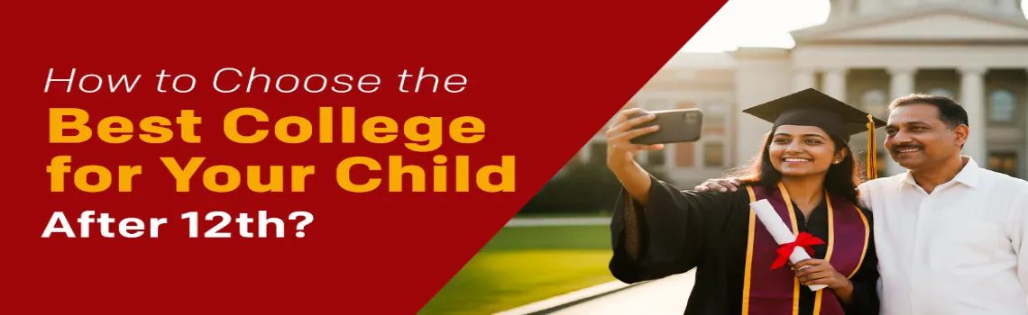 tips for selecting best college after 12