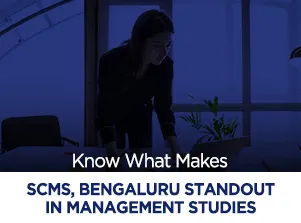 Step into the Symbiosis World - Know More about SCMS, Bengaluru