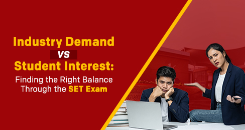Industry Demand vs Student Interest: Finding the Right Balance Through the SET Exam