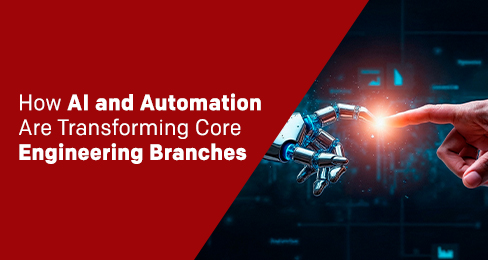 How AI and Automation Are Transforming Core Engineering Branches